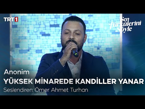 Ömer Ahmet Turhan - Yüksek Minarede Kandiller Yanar - Sen Türkülerini Söyle 14. Bölüm @trt1