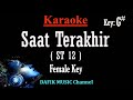 Saat Terakhir (Karaoke) ST 12 Nada Wanita/ Cewek/ Female key G#