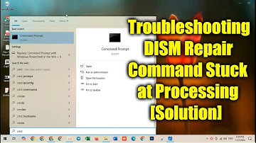 How to Troubleshooting DISM Repair Command Stuck at Processing [Solution]