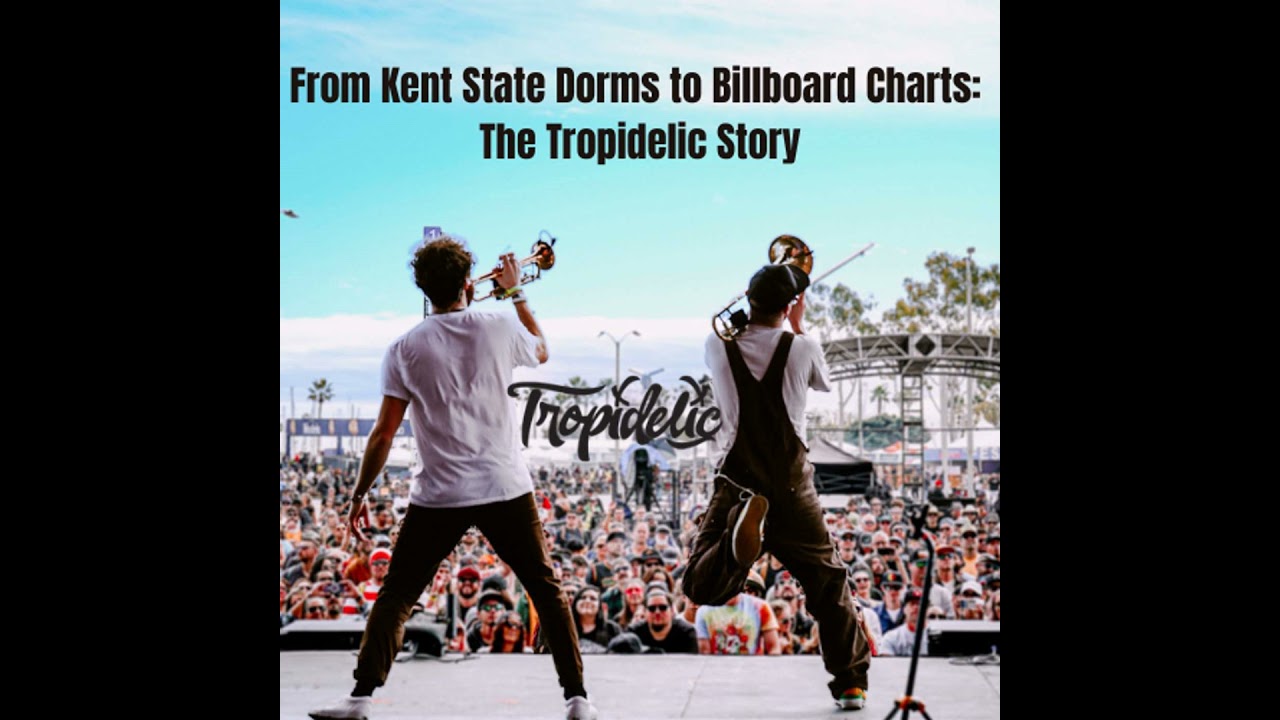 From Kent State Dorms to Billboard Charts: The Tropidelic Story