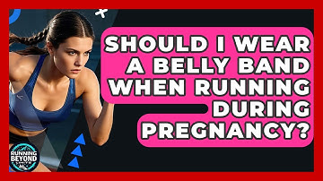 Should I Wear A Belly Band When Running During Pregnancy? - Running Beyond Limits