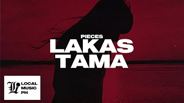 Pieces - Lakas Tama