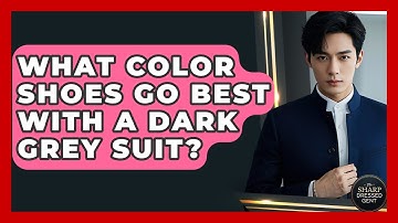 What Color Shoes Go Best With A Dark Grey Suit? - The Sharp Dressed Gent