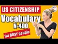 N-400 VOCABULARY Definitions for BUSY people | US Citizenship | VOCABULARIO FACIL PARA LA ENTREVISTA