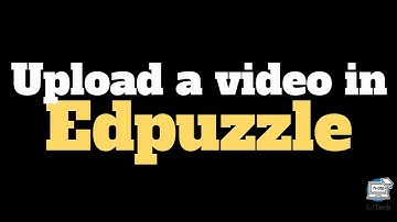 Upload a video in Edpuzzle