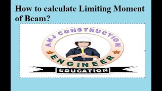 Short cut method of Limiting moment & neutral axis // limiting moment //#moments #ANJCONSTRUCTION