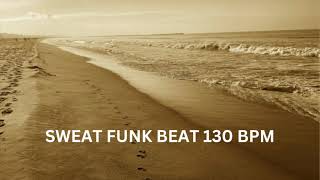 Sweat Funk Beat 130 BPM