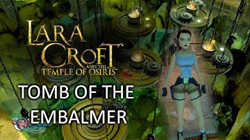 Lara Croft Temple of Osiris - Tomb of The Embalmer  (DLC Stage)