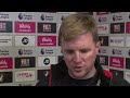 Reaction: Eddie Howe on dramatic win over West Ham United