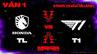 T1 vs TL | Ván 1 | MSI 2024  Vòng Phân Nhánh | 15.05.2024