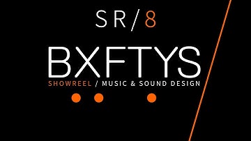BXFTYS / SHOWREEL / 8