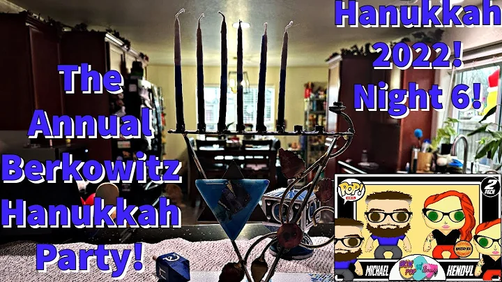 Eight Nights of Hanukkah 2022 - Night Six - The Party - Full and Unedited!