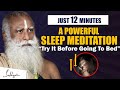 Its powerful do this for just 12 minutes before going to bed  sleep meditation  sadhguru
