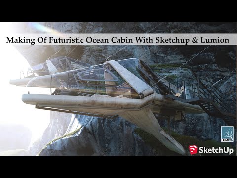 Making Of Futuristic Ocean Cabin With SKetchup & Lumion