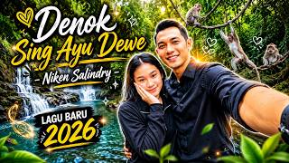 Denok Sing Ayu Dewe  Niken Salindry New Song 2026