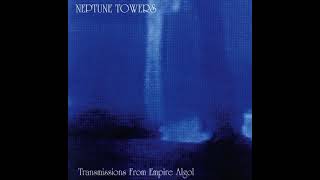 Neptune Towers - Excerpts from ‘Space Lab ‘ pt 2