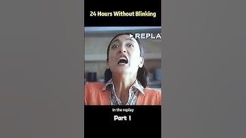 24 Hours Without Blinking.