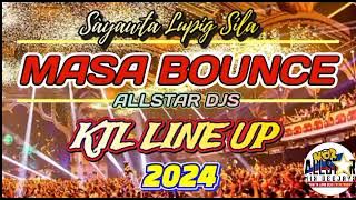 Nonstop Masa Bounce Ktl Line Up_(Allstar Dj Neal Remix)2K24🎵🎵🎵🎵