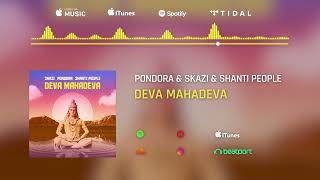 Skazi X Pondora X Shanti People - Deva Mahadeva