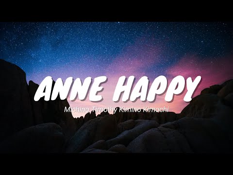 Anne Happy - Michino Timothy Kimino Kimochi (Lyrics Video) l \