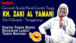 Ceramah Terbaru KH. Zaki Al Yamani dari Cilongok Pasar Kamis - Tanggerang Banten