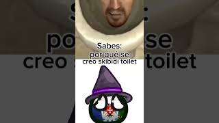 sabes porque se creó skibidi toilet 😞