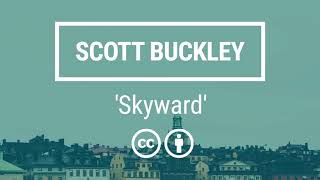 Scott Buckley - 'Skyward' [Ambient Piano \u0026 Strings CC-BY]