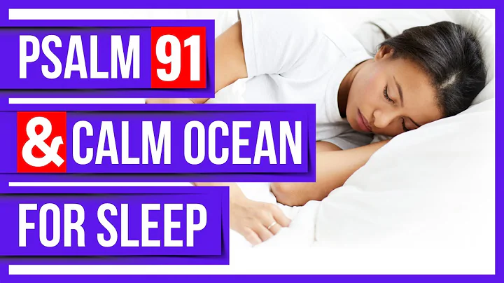 Psalms 91 and ocean waves for sleep - Peaceful Scriptures powerful psalms for sleep.