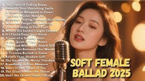 The Scent of Fading Roses 💕 Emotional Romantic Ballads & Dreamy Love Songs | 2025 Playlist