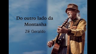 Video thumbnail of "Do Outro Lado da Montanha - Zé Geraldo (Clipe Oficial)"