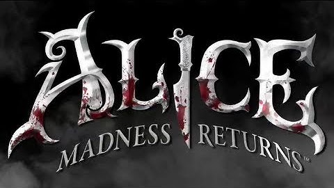 Alice: Madness Returns - Taste of Combat Gameplay (2011) OFFICIAL | HD