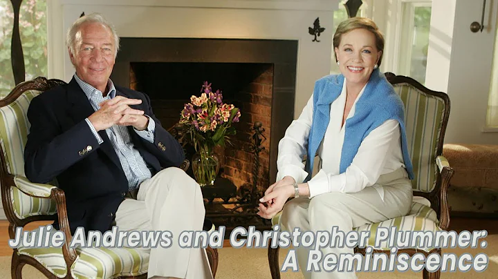 Julie Andrews and Christopher Plummer: A Reminisce...