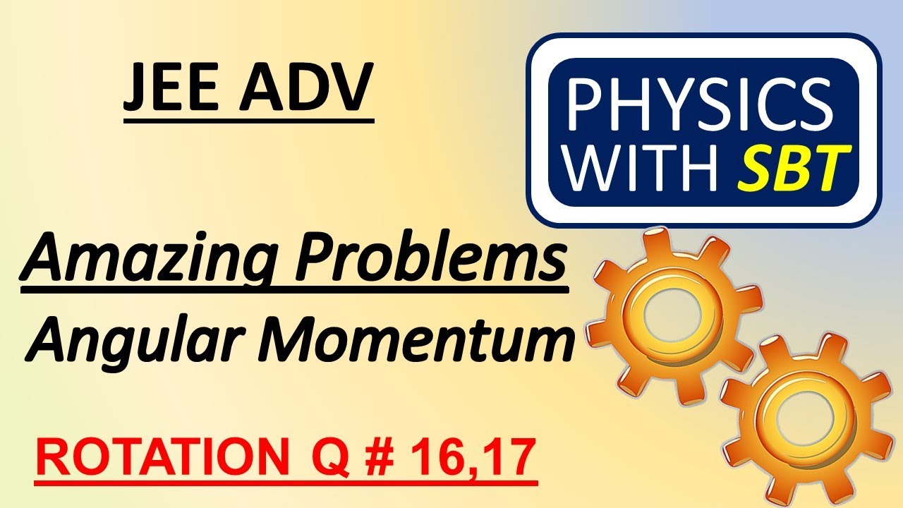 rotational-motion-problems-on-angular-momentum-jeeadvanced-sbt