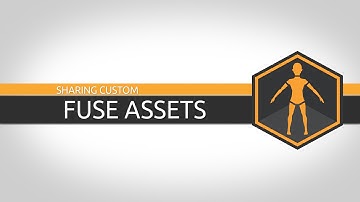 Tutorial: Sharing Custom Fuse Assets