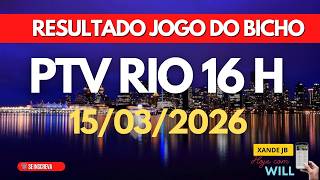 Resultado do jogo do bicho ao vivo PTV RIO 16HS dia 15/03...