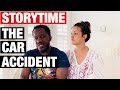Strory Time: The Car Accident.