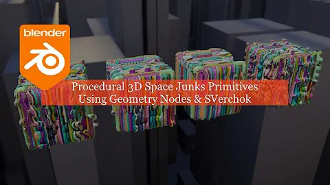 LIVENODING Primitive Space Junks Using Geometry Nodes and SV