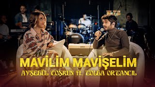 Ayşegül Coşkun ft. Tolga Ortancıl - MAVİLİM MAVİŞELİM (Akustik) Resimi