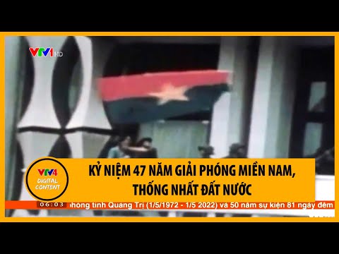 Video Kỷ niệm 47 năm giải phóng miền Nam, thống nhất đất... - youtube