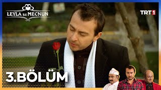 Leyla İle Mecnun 3. Bölüm