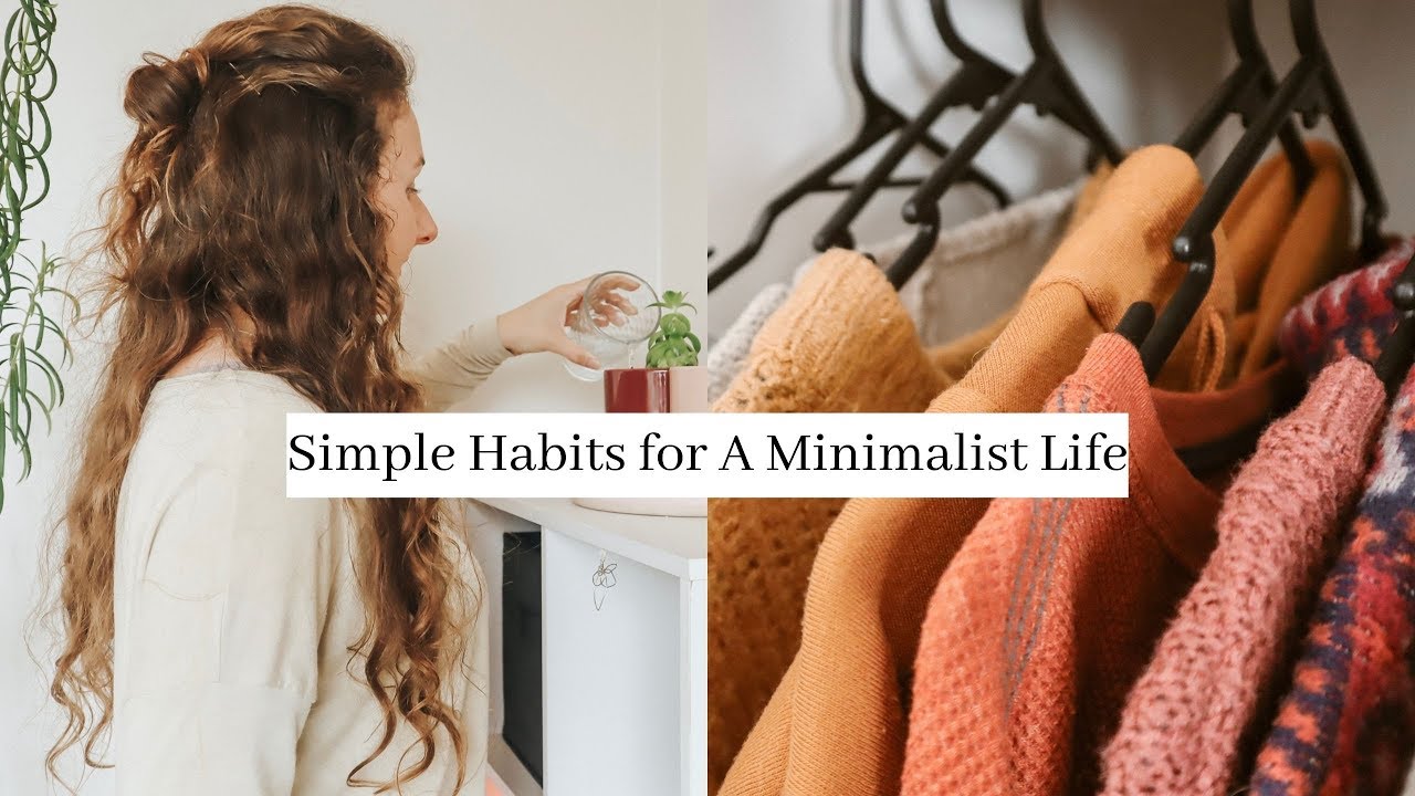 minimalist habits for a simple life - YouTube