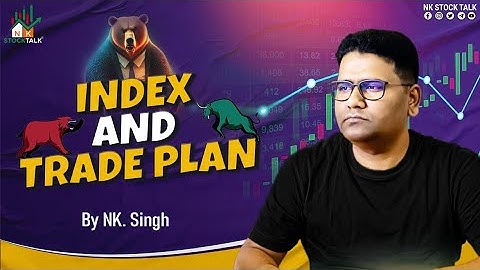 Index And Trade Plan || By #NK_Sir |#nkstocktalk #nitishsirhilegamilega