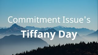 Tiffany Day - Commitment Issues Lyrics
