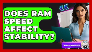Does RAM Speed Affect Stability? - The Hardware Hub