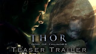Thor: God of Thunder | Teaser Trailer Concept (Thor: Love & Thunder Reimagined)