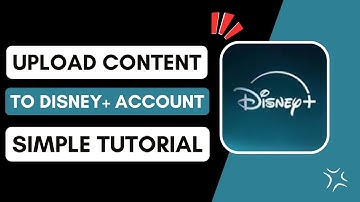 How To Upload Content To Disney+