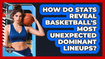 How Do Stats Reveal Basketball