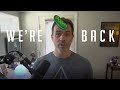 We&#39;re back! New CONTENT on the way!