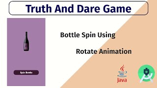 Truth And Dare  Game in Android Studio ( Bottle Spin Using Rotate Animation ) screenshot 4