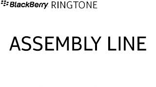 BlackBerry ringtone - Assembly Line